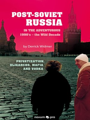 cover image of Post-Soviet Russia in the adventurous 1990's – the Wild Decade